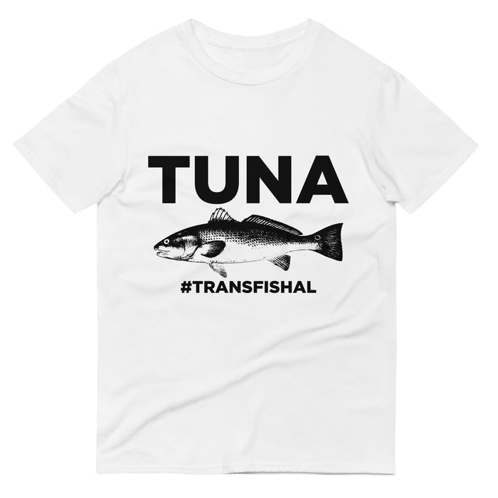 Short-Sleeve Tuna #Transfishal T-Shirt